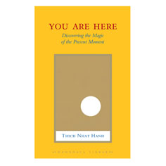you are here: discovering the magic of the present moment